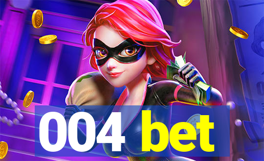 004 bet